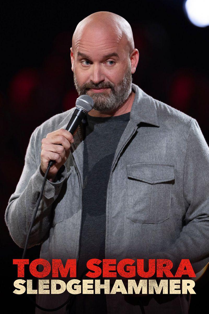 Tom Segura: Sledgehammer 